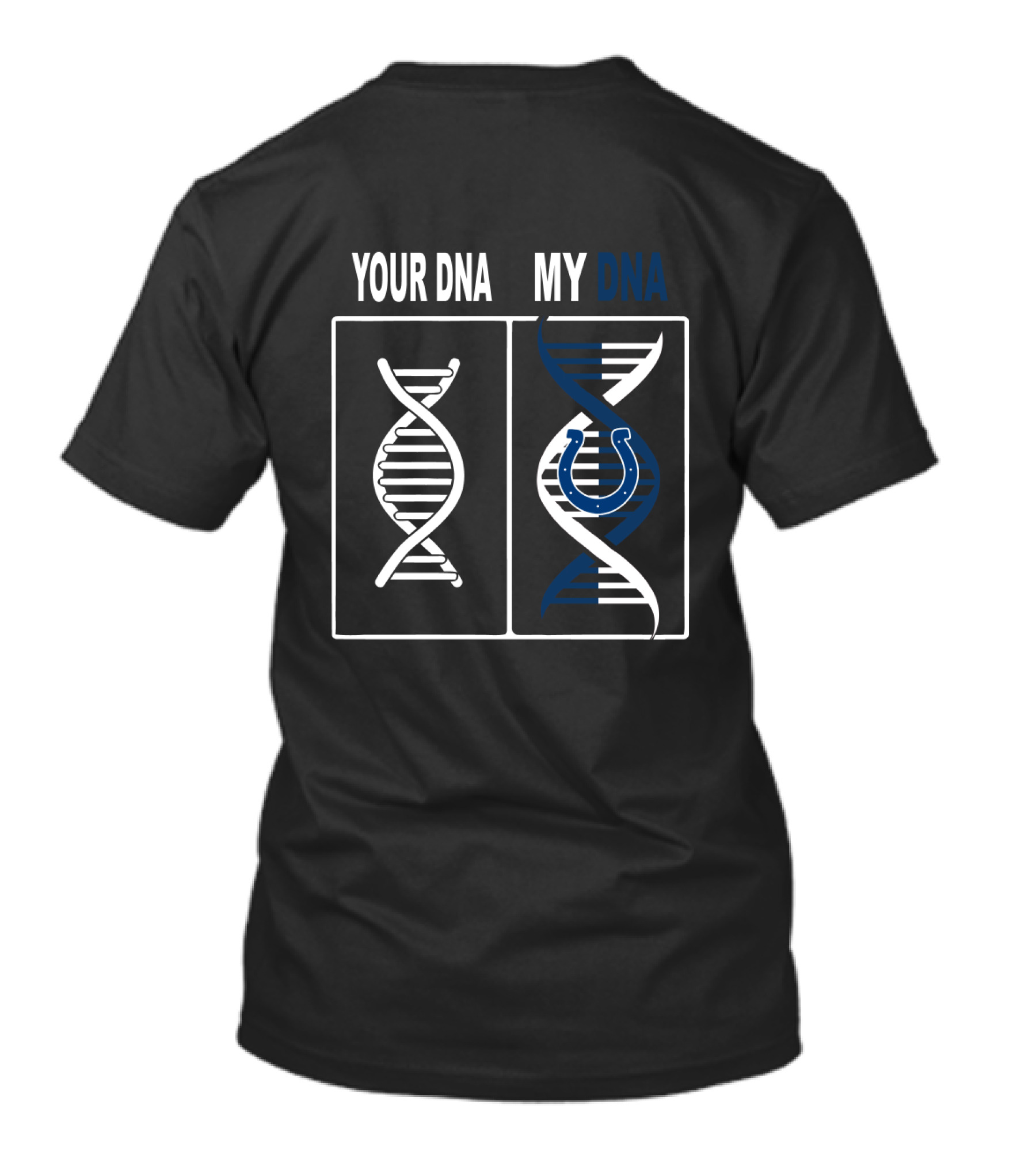 Your Dna My Dna Indianapolis Colts Fans Dna Theme T-Shirt