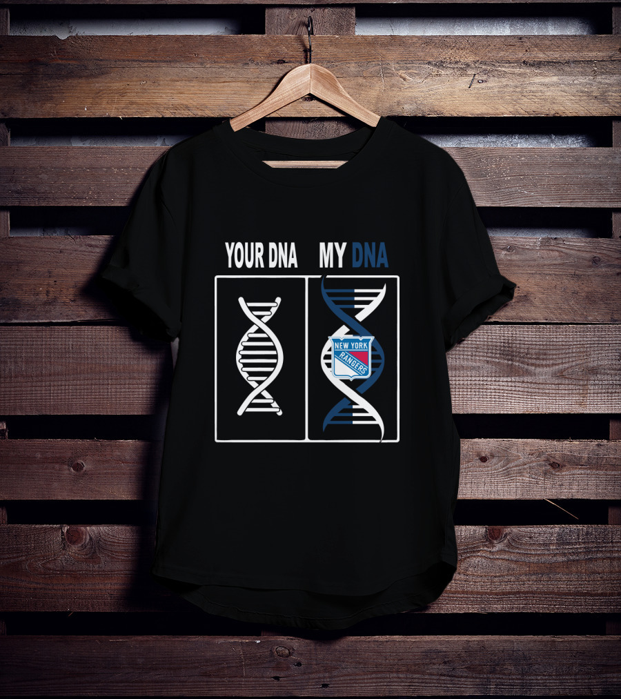 Your DNA My DNA New York Rangers Hockey T-Shirt