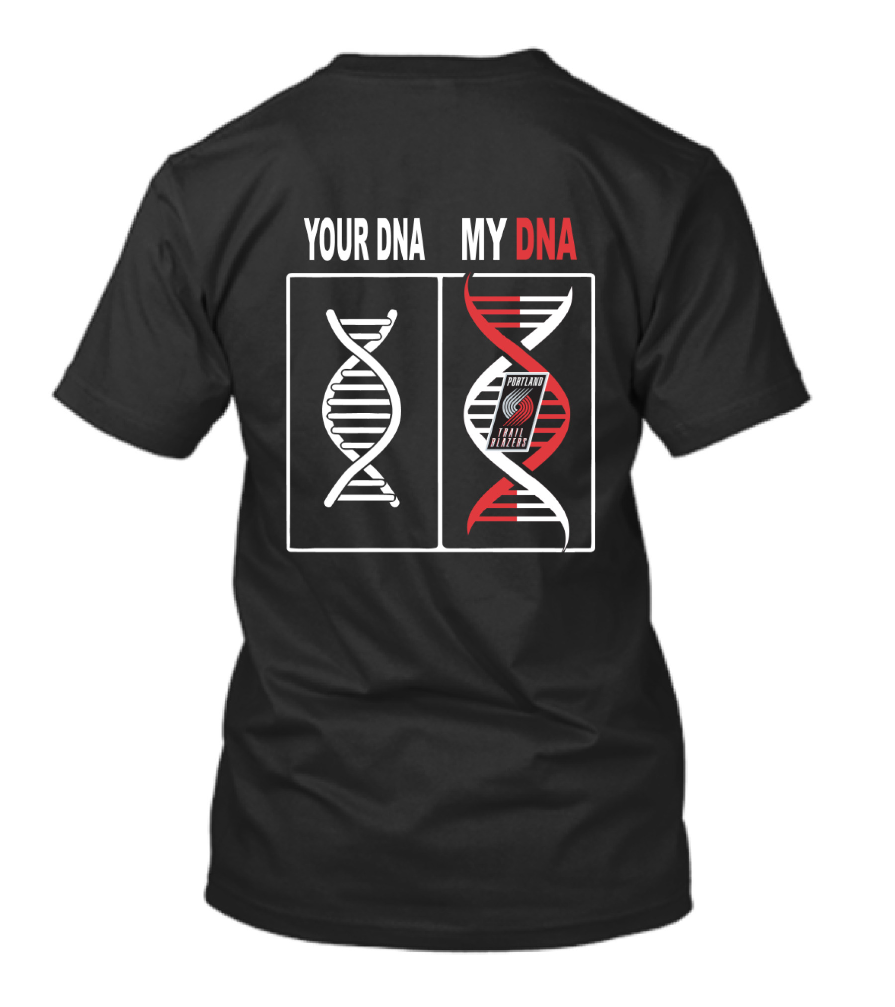 Your Dna My Dna Portland Trail Blazers Logo Integration T-Shirt