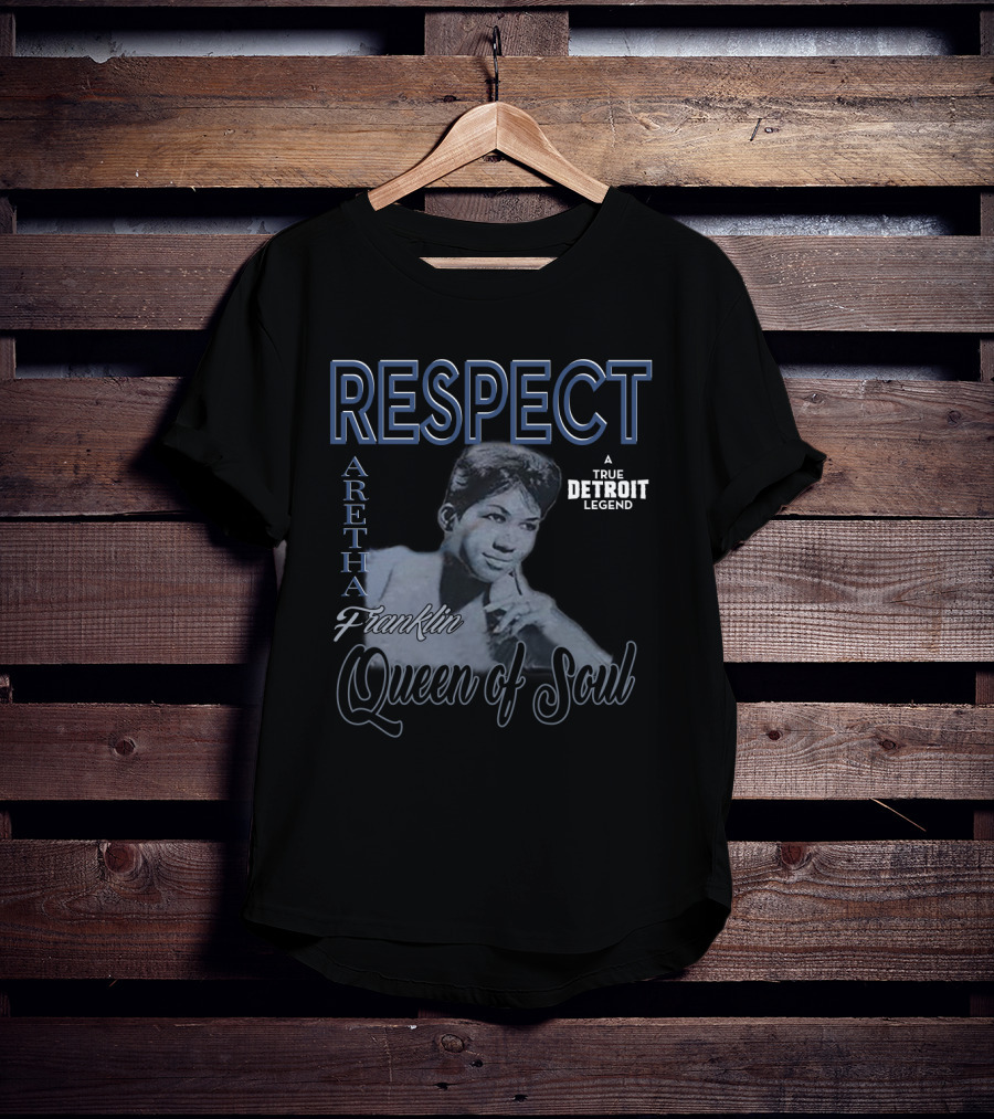 Respect Aretha Franklin Queen Of Soul A True Detroit Legend T-Shirt