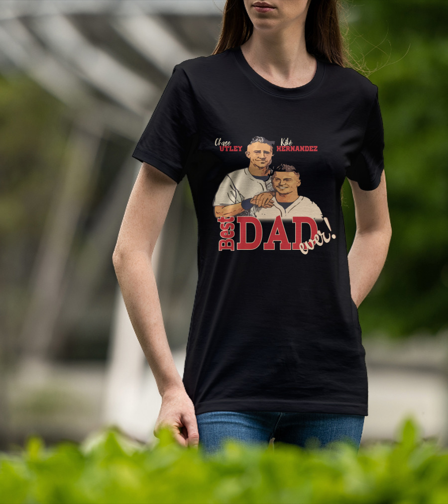 Best Dad Ever Chase Utley Kiké Hernandez Dodgers Fan T-Shirt