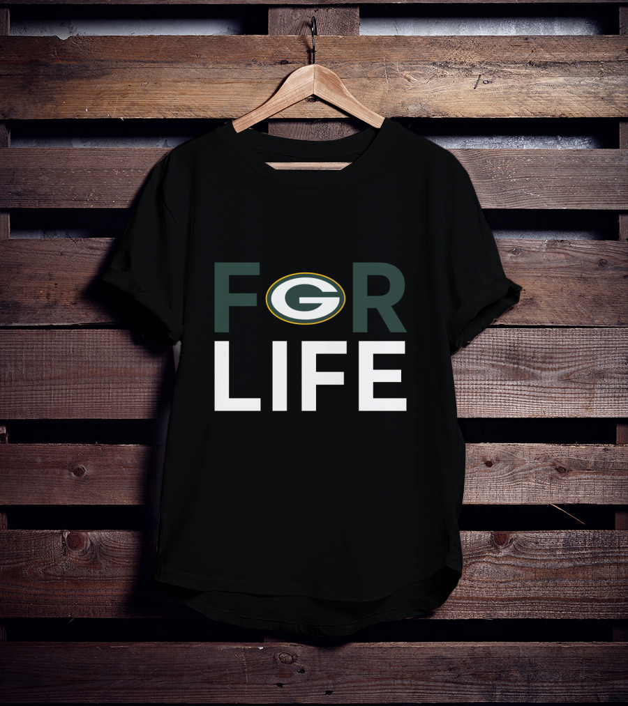 For Life Green Bay Packers Fans T-Shirt