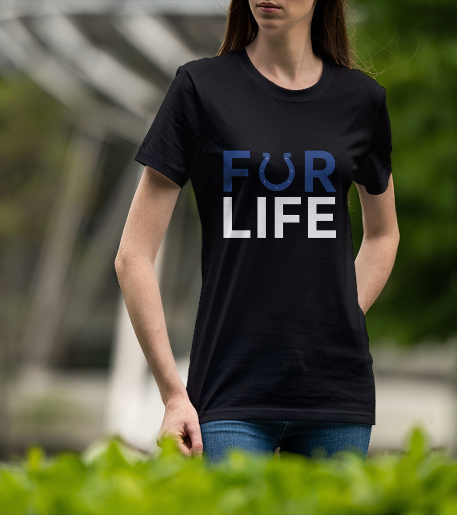 For Life Horseshoe Logo Indianapolis Colts Fans T-Shirt