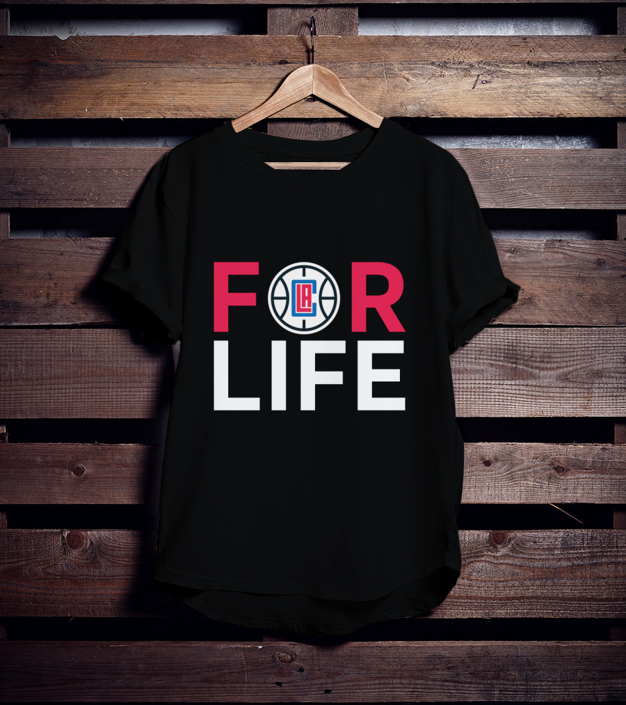 For Life La Clippers Basketball Fans T-Shirt