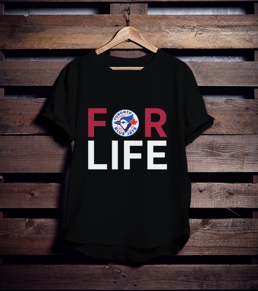 Toronto Blue Jays Fans For Life T-Shirt
