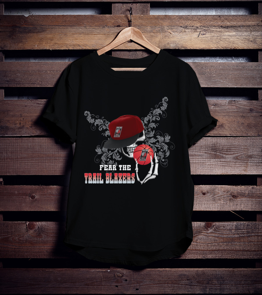 Fear The Trail Blazers Skull With Hat And Basketball T-Shirt
