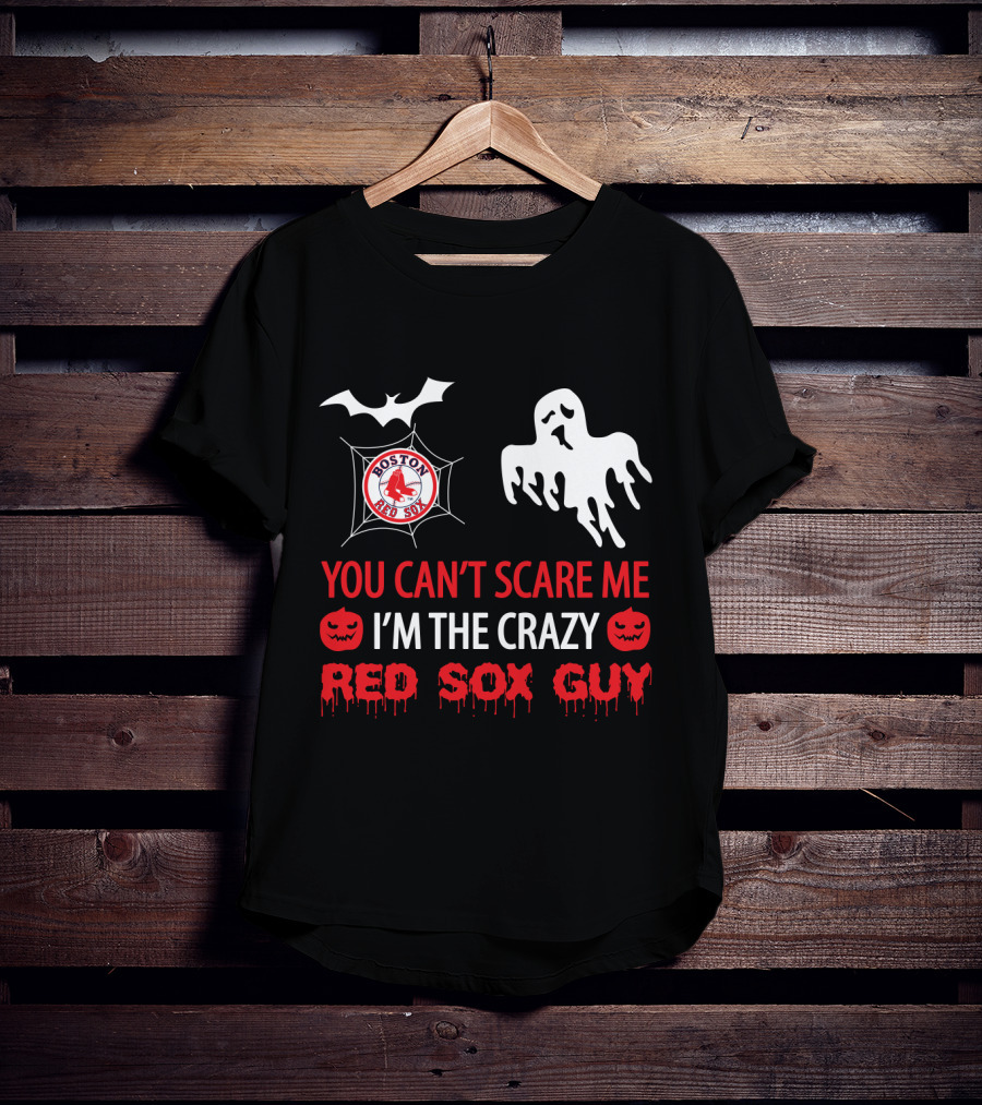 You Can't Scare Me I'm The Crazy Red Sox Guy Boston Halloween Ghosts And Bats T-Shirt