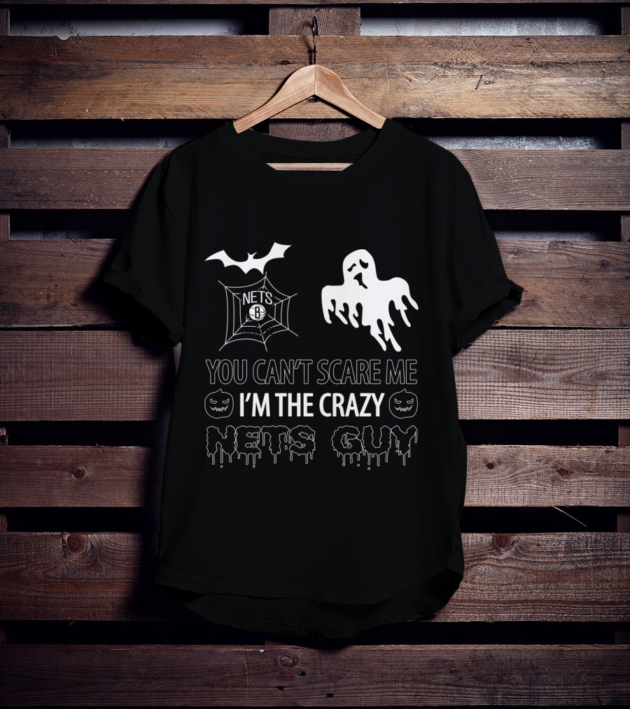 You Can't Scare Me I'm The Crazy Nets Guy Halloween Brooklyn Nets Ghost Bat T-Shirt