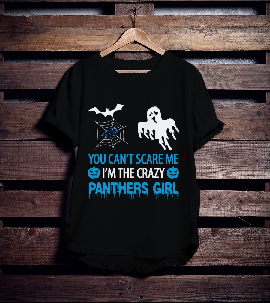 You Can't Scare Me I'm The Crazy Panthers Girl Halloween T-Shirt