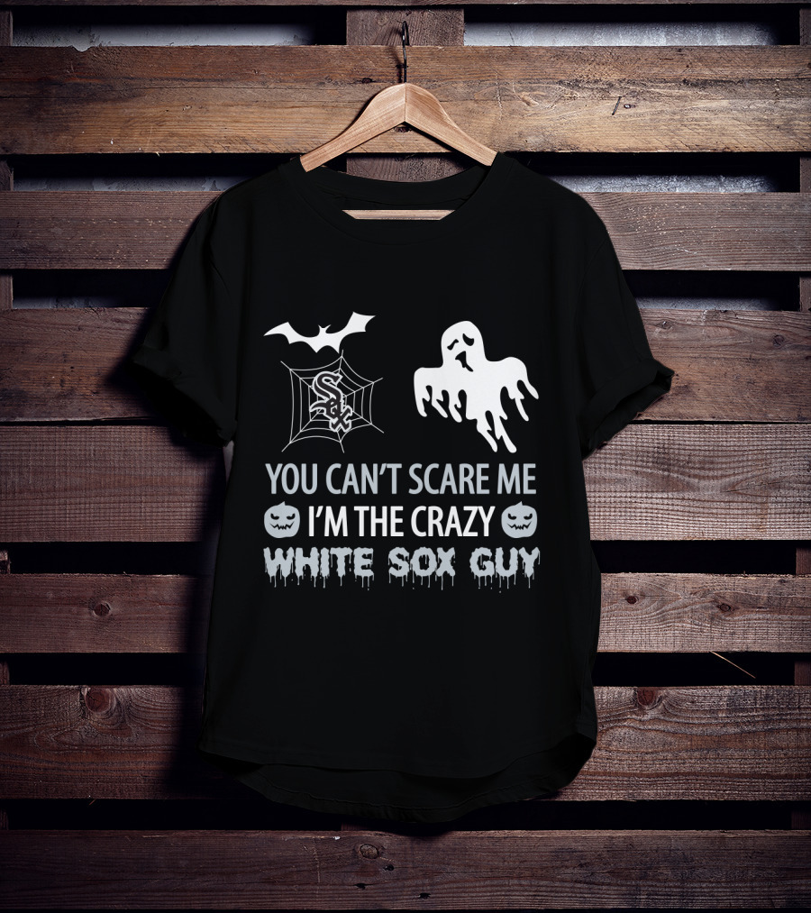 You Can't Scare Me I'm The Crazy White Sox Guy Halloween Ghost And Spiderweb T-Shirt