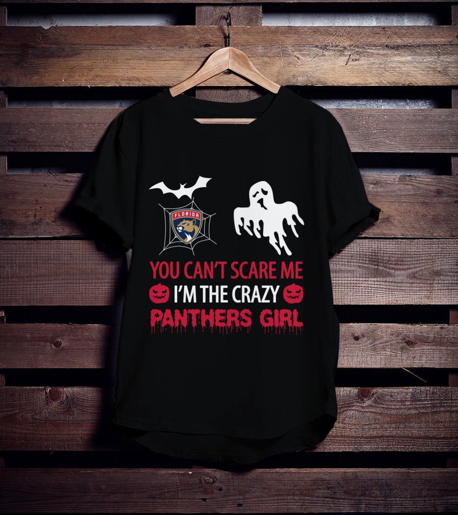 You Can't Scare Me I'm The Crazy Florida Panthers Girl Halloween Ghost And Bat T-Shirt
