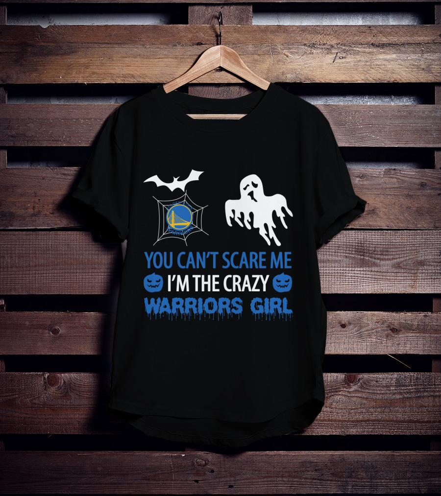 You Can't Scare Me I'm The Crazy Warriors Girl T-Shirt