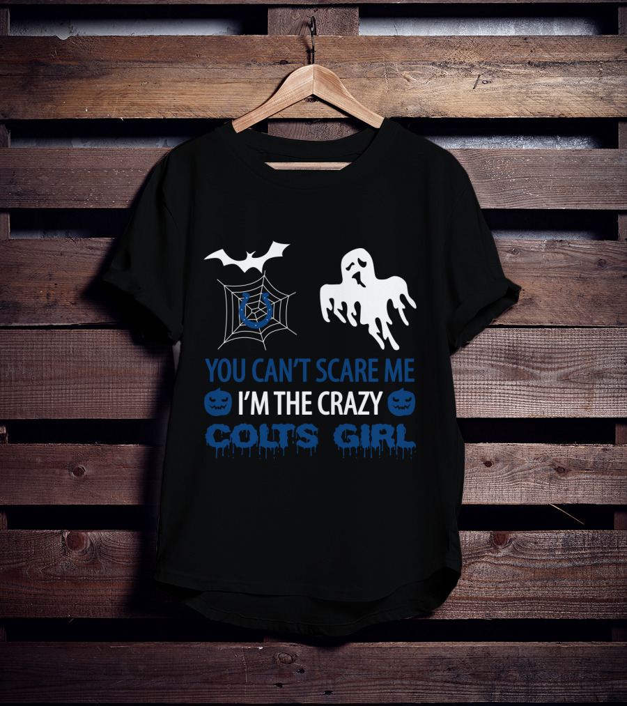 You Can’t Scare Me I’m The Crazy Colts Girl Halloween Ghost And Spiderweb T-Shirt