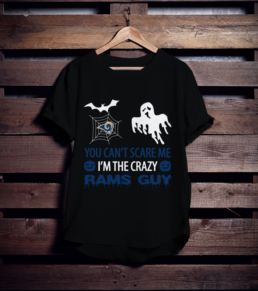 You Can't Scare Me I'm The Crazy Rams Guy Halloween Los Angeles Rams T-Shirt
