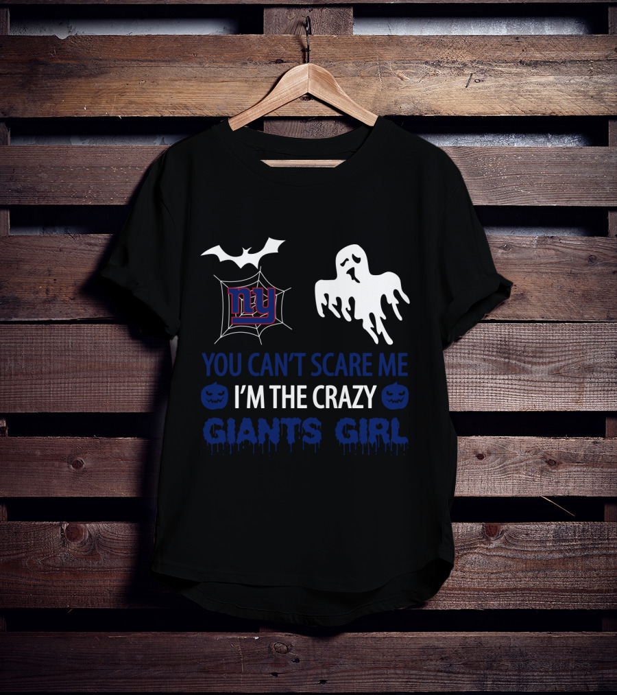 You Can't Scare Me I'm The Crazy New York Giants Girl Halloween Ghosts And Bats T-Shirt