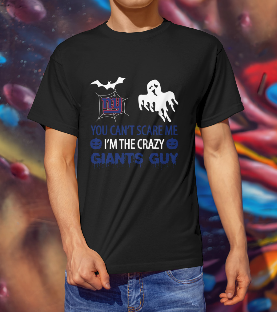 You Can't Scare Me I'm The Crazy Giants Guy Ny Halloween T-Shirt