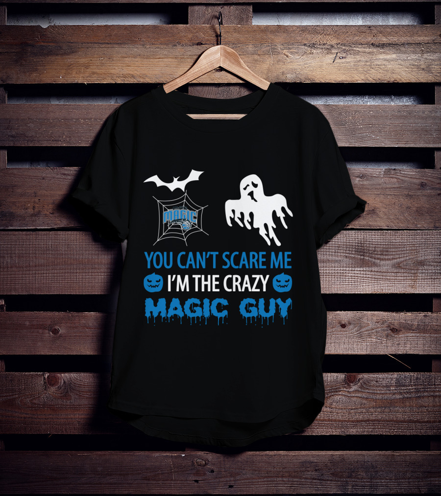 You Can't Scare Me I'm The Crazy Orlando Magic Guy Halloween T-Shirt