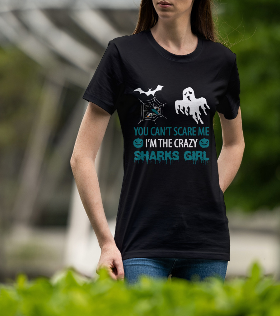 You Can’t Scare Me I’m The Crazy San Jose Sharks Girl Halloween Ghost Bat T-Shirt