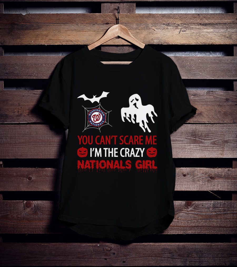 You Can't Scare Me I'm The Crazy Washington Nationals Girl Halloween T-Shirt