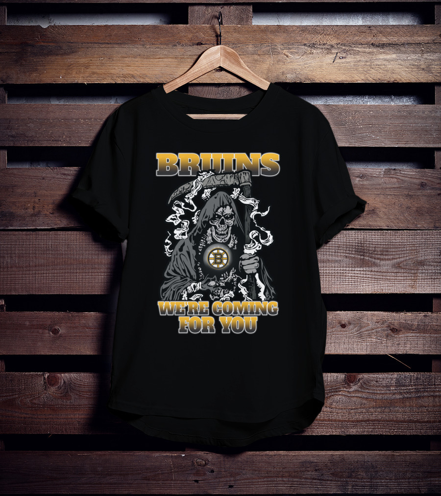 Bruins Grim Reaper We're Coming For You Hockey Fans T-Shirt