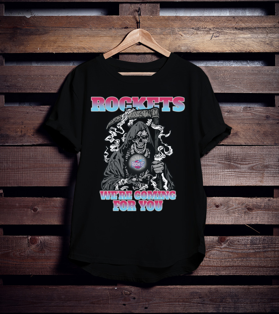 Rockets Grim Reaper We're Coming For You T-Shirt