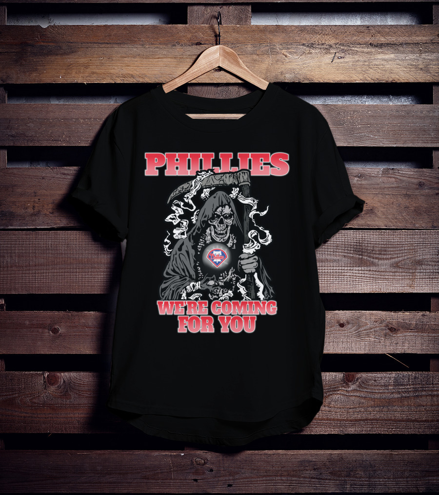 Philadelphia Phillies Grim Reaper We're Coming For You T-Shirt