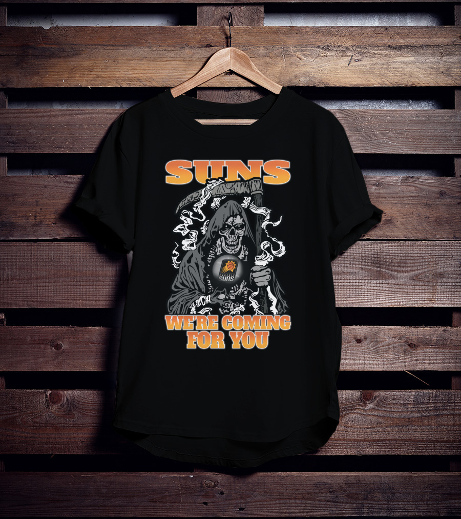 Suns Grim Reaper We're Coming For You T-Shirt