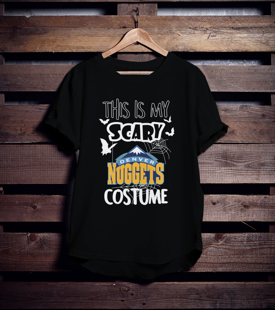 This Is My Scary Denver Nuggets Costume T-Shirt