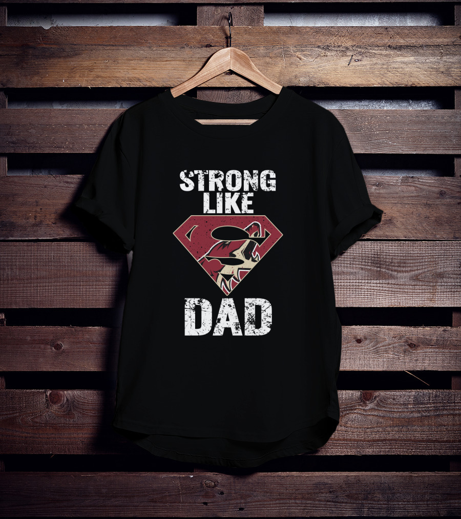 Strong Like Dad Arizona Coyotes Super Dad Shield T-Shirt