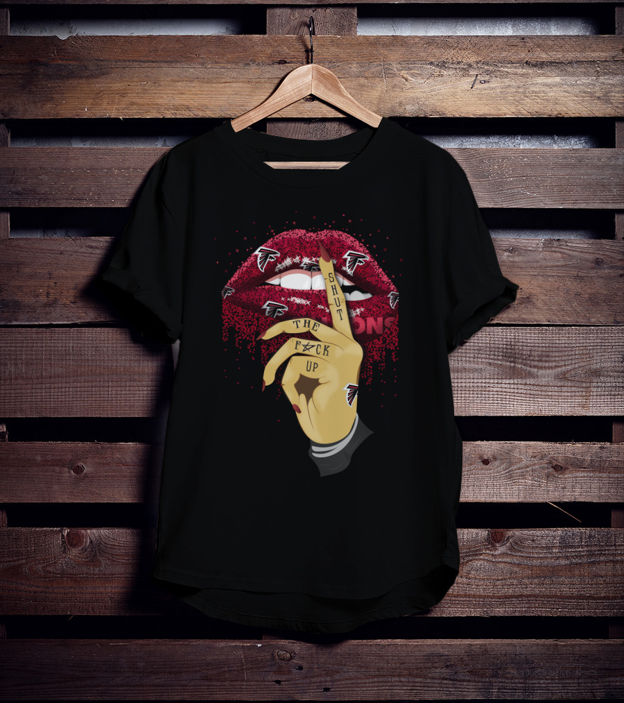 Shut Up Lip With Atlanta Falcons Logo For Fans T-Shirt
