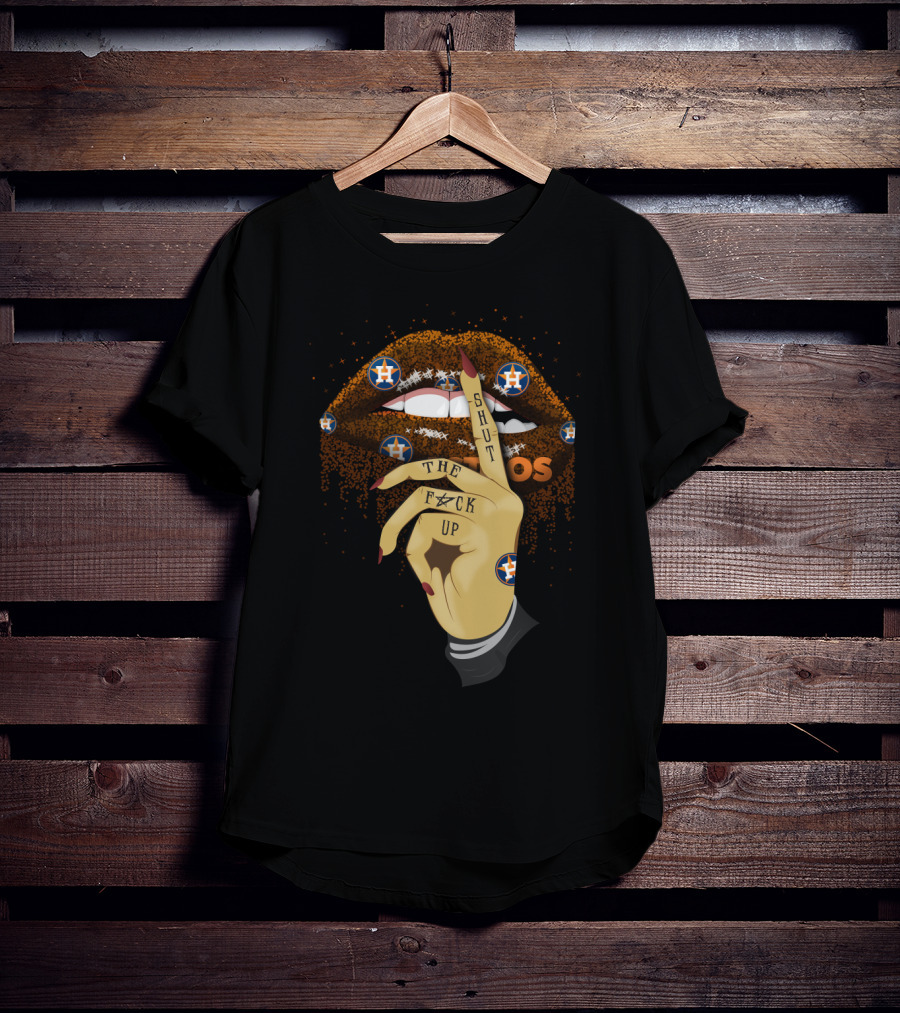 Glitter Lip Shut Up Houston Astros Fans Iconic Style T-Shirt