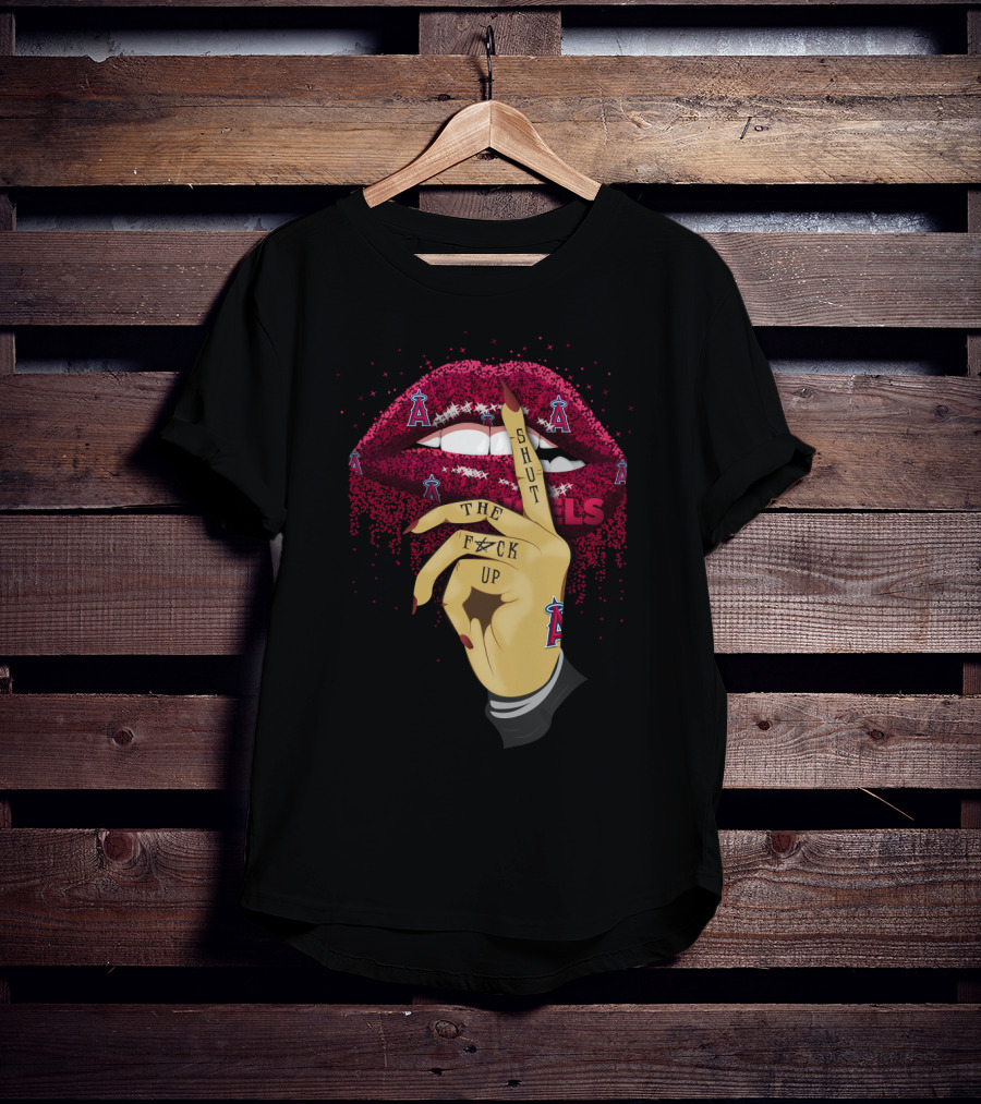 Glitter Lip Shut Up Los Angeles Angels Fans T-Shirt