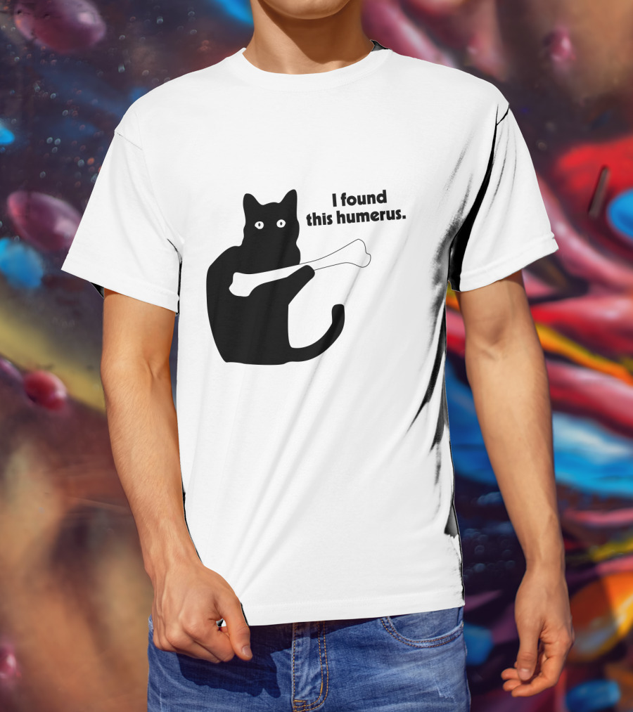 Black Cat With Bone And Humorous Text I Found This Humerus T-Shirt