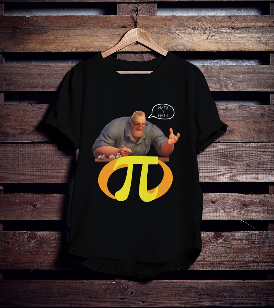 Mr. Incredible Math Is Math Pi Symbol Meme T-Shirt