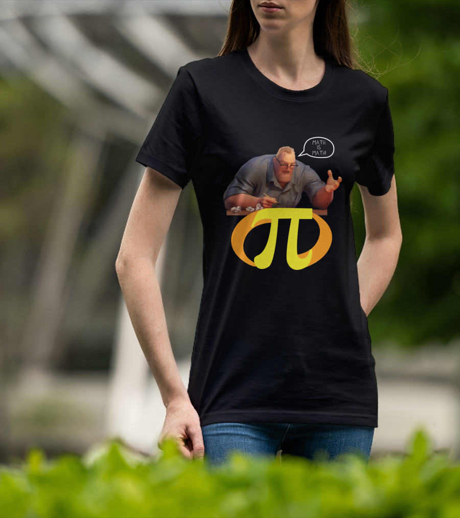 Mr. Incredible Math Is Math Pi Symbol Meme T-Shirt