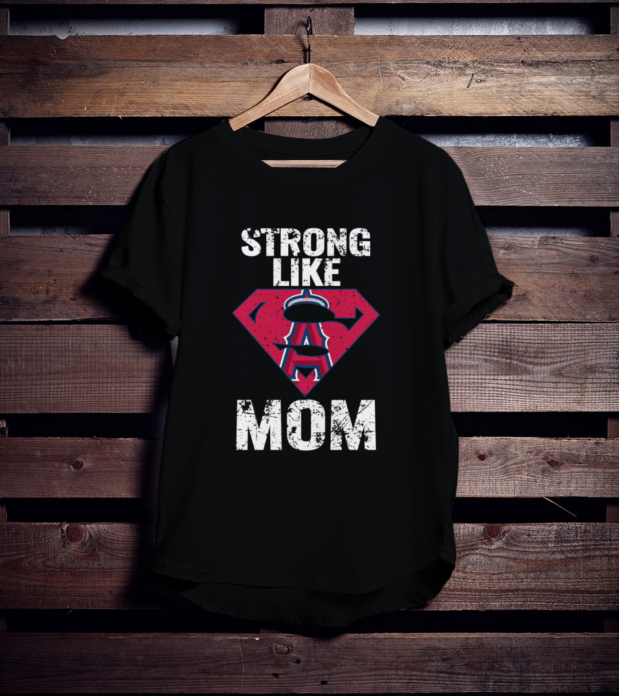 Strong Like Mom Los Angeles Angels Superhero T-Shirt