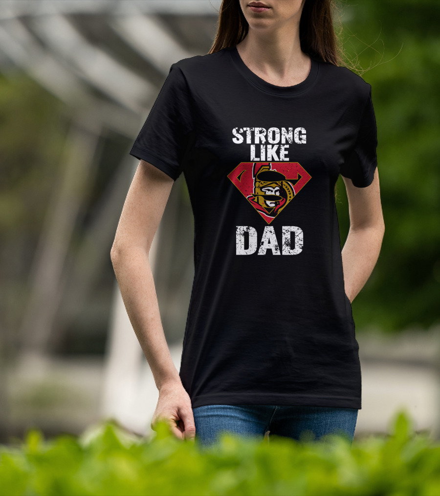Strong Like Dad Ottawa Senators Super Dad Shield T-Shirt