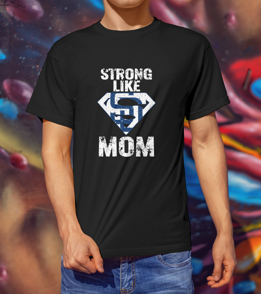 Strong Like Mom San Diego Padres Superman T-Shirt