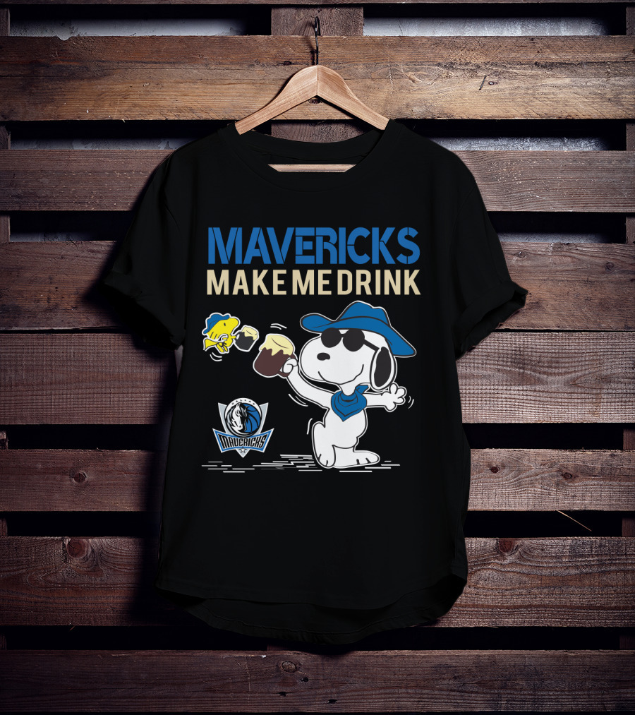Mavericks Make Me Drink Snoopy Dallas Mavericks Fans T-Shirt