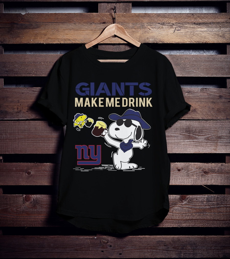 Giants Make Me Drink Snoopy New York Giants Fans Ny T-Shirt