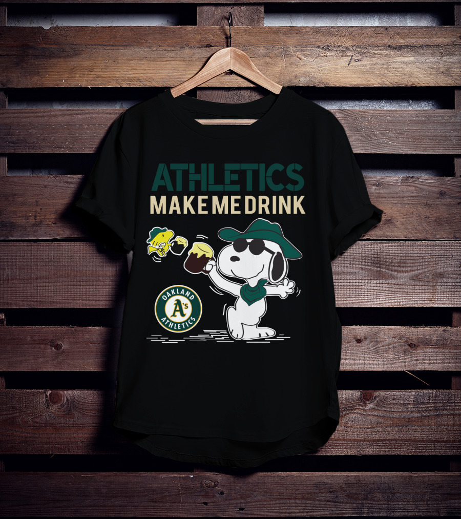 Snoopy Athletics Make Me Drink Oakland A's Fans Baseball T-Shirt