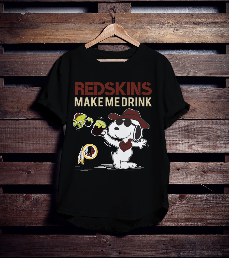 Redksins Make Me Drink T-Shirt
