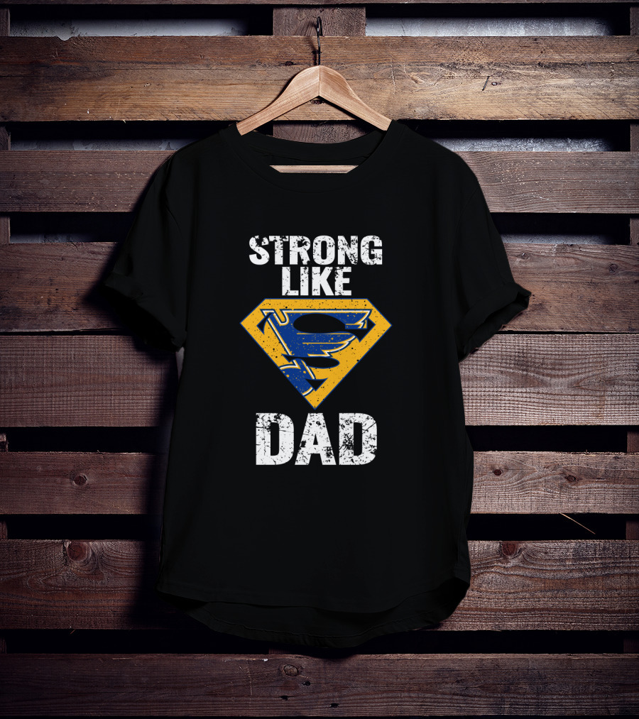 Strong Like Dad St. Louis Blues Super Hero T-Shirt