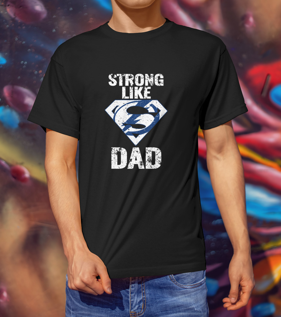 Strong Like Super Dad Tampa Bay Lightning T-Shirt