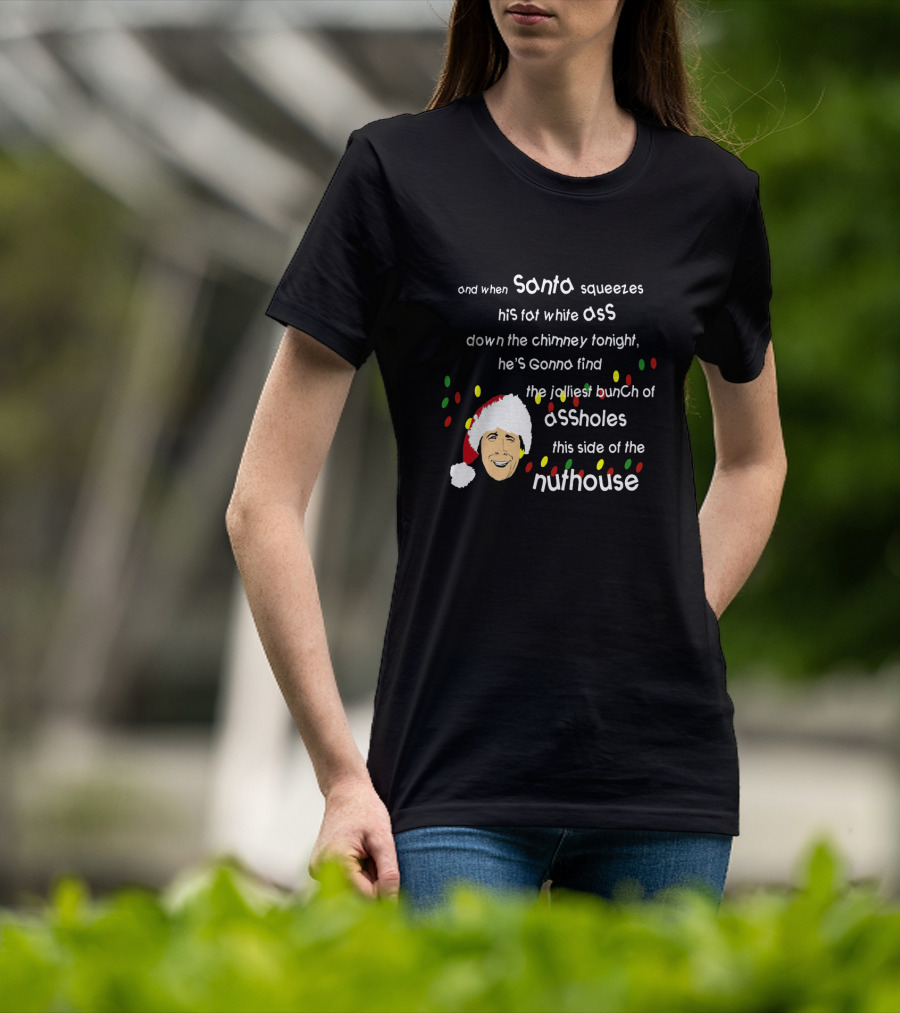 Clark Griswold Santa Funny Christmas Lights Nuthouse T-Shirt