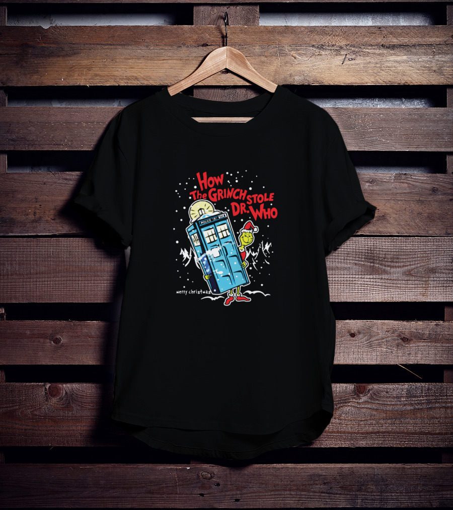 How The Grinch Stole Dr. Who With TARDIS And Merry Christmas Message T-Shirt