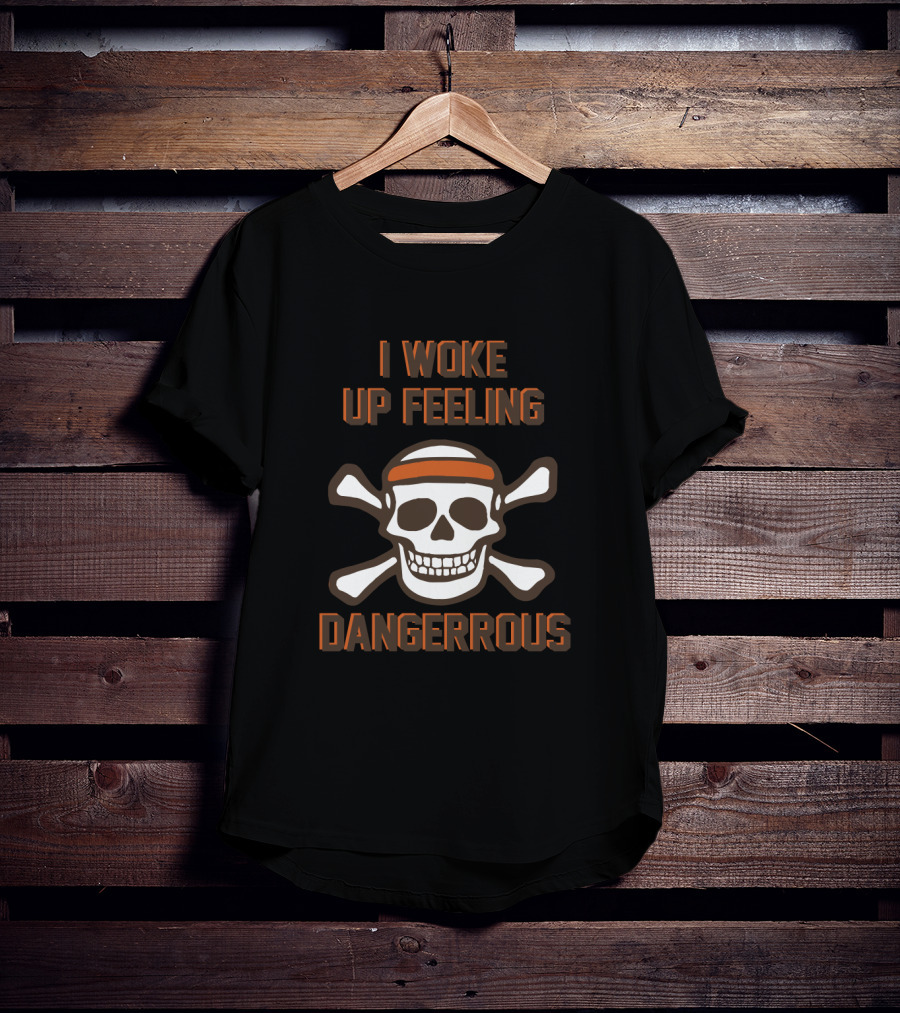 I Woke Up Feeling Dangerous Skull And Crossbones With Headband T-Shirt