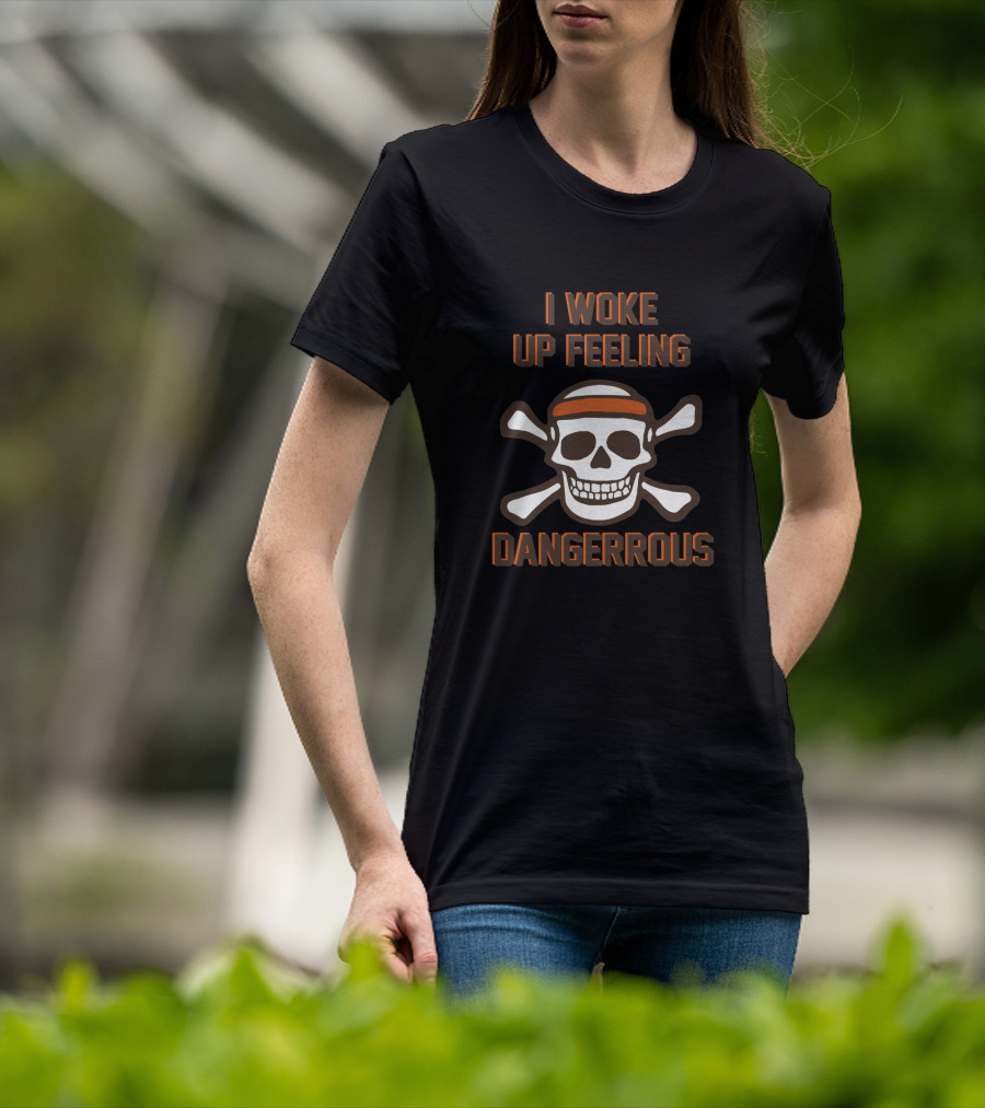 I Woke Up Feeling Dangerous Skull And Crossbones With Headband T-Shirt