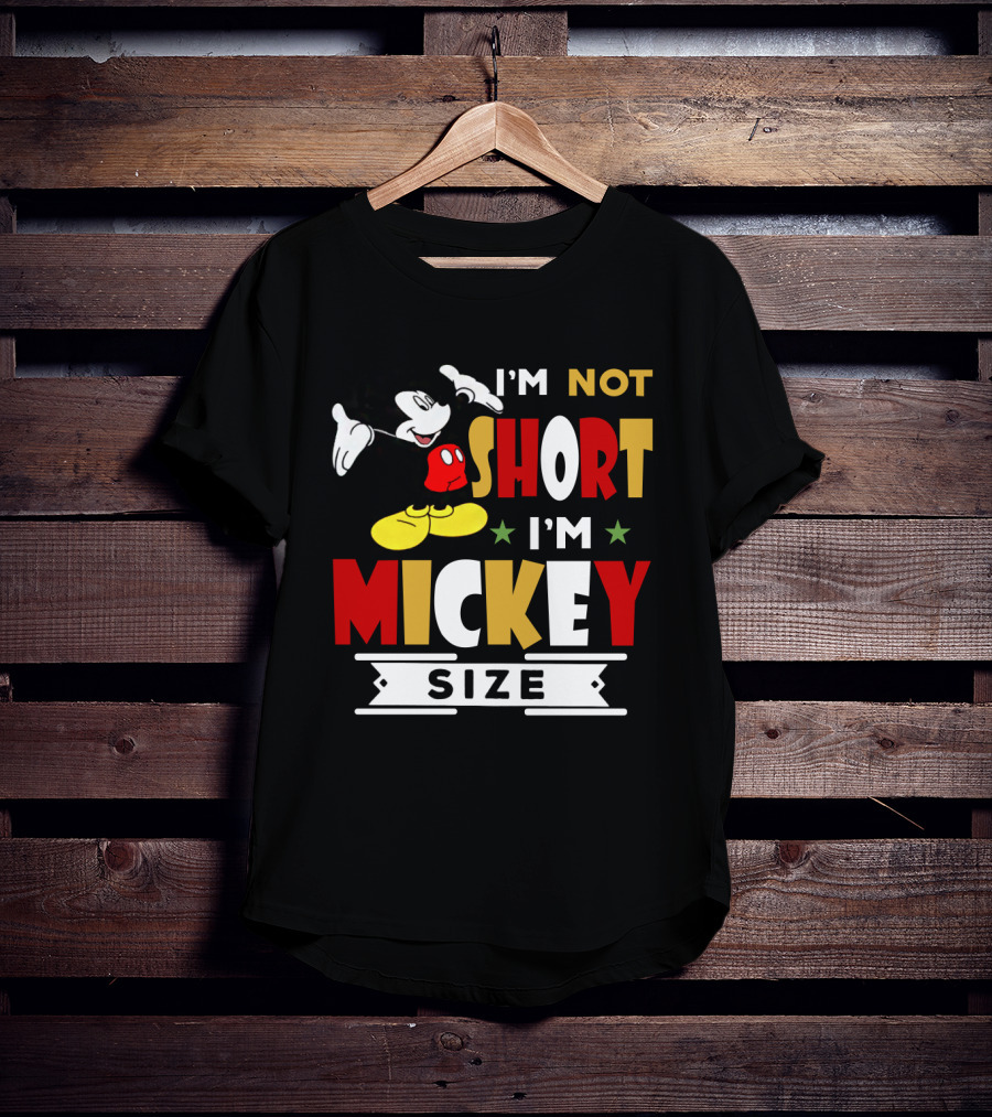 I'm Not Short I'm Mickey Size Disney Mickey Mouse T-Shirt