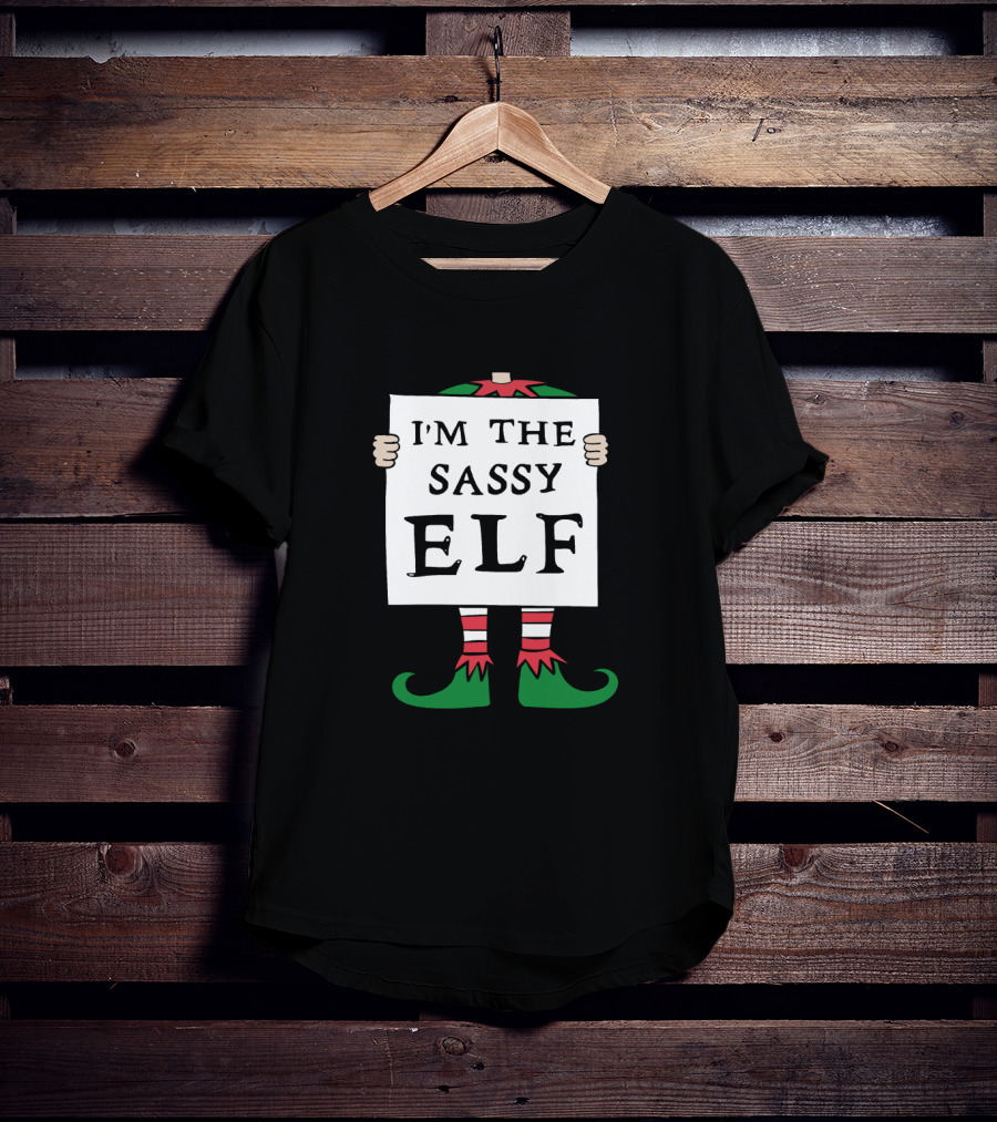 I'm The Sassy Elf Christmas T-Shirt